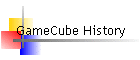GameCube History